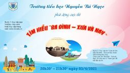 Trường TH Nguyễn Bá Ngọc thông báo cuộc thi "Tìm hiểu Ba Đình -  xưa và nay"